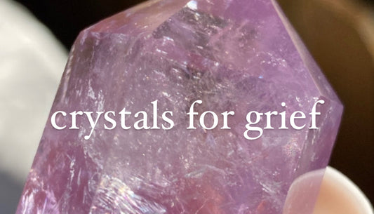 7 Crystals to Help With Grief and Loss